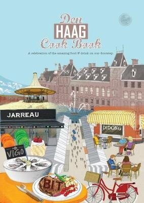 Den Haag Cook Book: A celebration of the amazing food and drink on our doorstep. цена и информация | Pavārgrāmatas | 220.lv