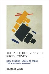 Price of Linguistic Productivity: How Children Learn to Break the Rules of Language cena un informācija | Svešvalodu mācību materiāli | 220.lv