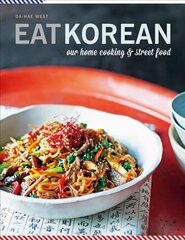 Eat Korean: Our home cooking and street food цена и информация | Книги рецептов | 220.lv