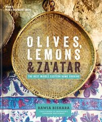 Olives, Lemons & Za'atar: The Best Middle Eastern Home Cooking: The Best Middle Eastern Home Cooking, Pt. 1, Best Middle Eastern Home Cooking цена и информация | Книги рецептов | 220.lv