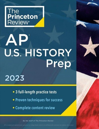 Princeton Review AP U.S. History Prep, 2023: 3 Practice Tests plus Complete Content Review plus Strategies & Techniques цена и информация | Sociālo zinātņu grāmatas | 220.lv