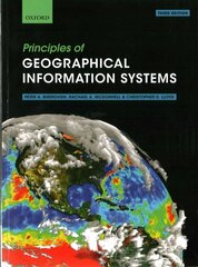 Principles of Geographical Information Systems 3rd Revised edition cena un informācija | Sociālo zinātņu grāmatas | 220.lv