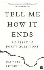 Tell Me How it Ends: An Essay in Forty Questions цена и информация | Книги по социальным наукам | 220.lv