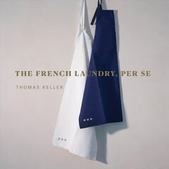 French Laundry, Per Se: The Art of Finesse цена и информация | Книги рецептов | 220.lv