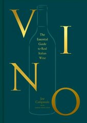 Vino: The Essential Guide to Real Italian Wine цена и информация | Книги рецептов | 220.lv