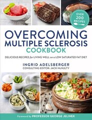 Overcoming Multiple Sclerosis Cookbook: Delicious Recipes for Living Well on a Low Saturated Fat Diet Main цена и информация | Книги рецептов | 220.lv