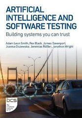 Artificial Intelligence and Software Testing: Building systems you can trust cena un informācija | Ekonomikas grāmatas | 220.lv