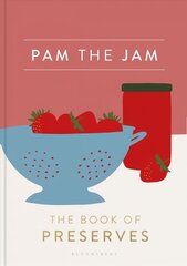 Pam the Jam: The Book of Preserves cena un informācija | Pavārgrāmatas | 220.lv