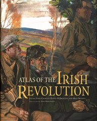 Atlas of the Irish Revolution cena un informācija | Vēstures grāmatas | 220.lv