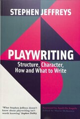 Playwriting: Structure, Character, How and What to Write цена и информация | Пособия по изучению иностранных языков | 220.lv