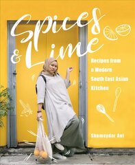 Spices & Lime: Recipes from a Modern Southeast Asian Kitchen цена и информация | Книги рецептов | 220.lv