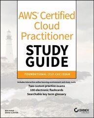AWS Certified Cloud Practitioner Study Guide - CLF-C01 Exam: CLF-C01 Exam cena un informācija | Sociālo zinātņu grāmatas | 220.lv