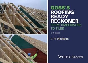 Goss's Roofing Ready Reckoner - From Timberwork to Tiles 5e: From Timberwork to Tiles 5th Edition cena un informācija | Sociālo zinātņu grāmatas | 220.lv