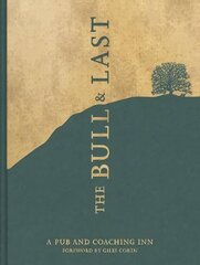 Bull & Last: Over 70 Recipes from North London's Iconic Pub and Coaching Inn цена и информация | Книги рецептов | 220.lv