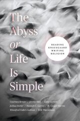 Abyss or Life Is Simple: Reading Knausgaard Writing Religion cena un informācija | Sociālo zinātņu grāmatas | 220.lv