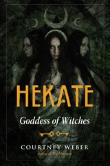 Hekate: Goddess of Witches cena un informācija | Sociālo zinātņu grāmatas | 220.lv