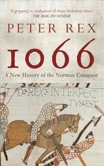 1066: A New History of the Norman Conquest цена и информация | Исторические книги | 220.lv