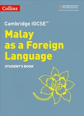 Cambridge IGCSE (TM) Malay as a Foreign Language Student's Book 2nd Revised edition цена и информация | Учебный материал по иностранным языкам | 220.lv