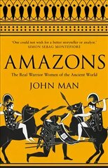 Amazons: The Real Warrior Women of the Ancient World cena un informācija | Vēstures grāmatas | 220.lv