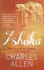 Ashoka: The Search for India's Lost Emperor Digital original cena un informācija | Vēstures grāmatas | 220.lv