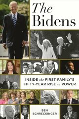 The Bidens: Inside the First Family's Fifty-Year Rise to Power cena un informācija | Sociālo zinātņu grāmatas | 220.lv