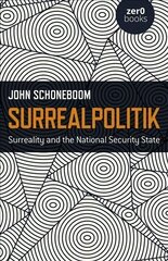 Surrealpolitik - Surreality and the National Security State cena un informācija | Sociālo zinātņu grāmatas | 220.lv