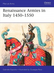 Renaissance Armies in Italy 1450-1550 cena un informācija | Sociālo zinātņu grāmatas | 220.lv