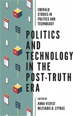 Politics and Technology in the Post-Truth Era cena un informācija | Sociālo zinātņu grāmatas | 220.lv