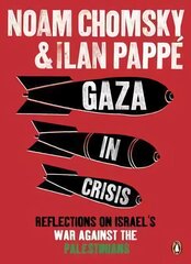 Gaza in Crisis: Reflections on Israel's War Against the Palestinians cena un informācija | Sociālo zinātņu grāmatas | 220.lv