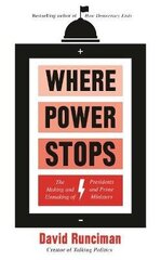 Where Power Stops: The Making and Unmaking of Presidents and Prime Ministers Main cena un informācija | Sociālo zinātņu grāmatas | 220.lv