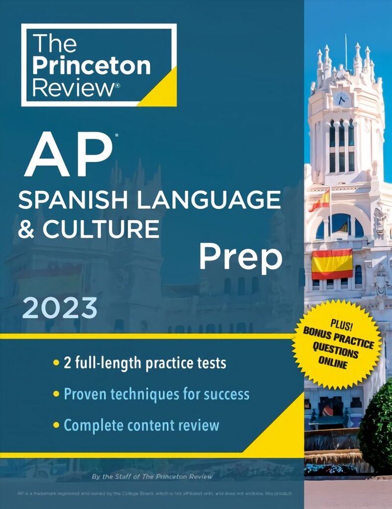 Princeton Review AP Spanish Language & Culture Prep, 2023: 2 Practice Tests plus Online Drills plus Content Review plus Strategies & Techniques cena un informācija | Sociālo zinātņu grāmatas | 220.lv