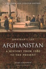 Afghanistan: A History from 1260 to the Present, Expanded and Updated Edition Expanded and Updated ed. цена и информация | Исторические книги | 220.lv