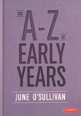 A to Z of Early Years: Politics, Pedagogy and Plain Speaking цена и информация | Книги по социальным наукам | 220.lv