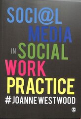 Social Media in Social Work Practice cena un informācija | Sociālo zinātņu grāmatas | 220.lv