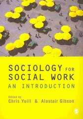 Sociology for Social Work: An Introduction cena un informācija | Sociālo zinātņu grāmatas | 220.lv