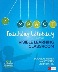 Teaching Literacy in the Visible Learning Classroom, Grades K-5 cena un informācija | Sociālo zinātņu grāmatas | 220.lv