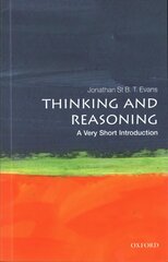 Thinking and Reasoning: A Very Short Introduction cena un informācija | Sociālo zinātņu grāmatas | 220.lv