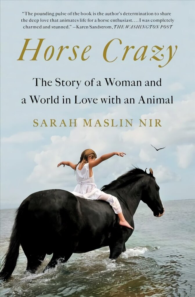 Horse Crazy: The Story of a Woman and a World in Love with an Animal cena un informācija | Grāmatas par veselīgu dzīvesveidu un uzturu | 220.lv