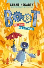 BOOT small robot, BIG adventure: Book 1 cena un informācija | Grāmatas pusaudžiem un jauniešiem | 220.lv