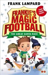 Frankie's Magic Football: The Great Santa Race: Book 13, Book 13 цена и информация | Книги для подростков и молодежи | 220.lv