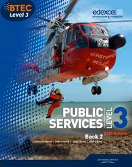 BTEC Level 3 National Public Services Student Book 2, No. 2, Student Book цена и информация | Книги по социальным наукам | 220.lv