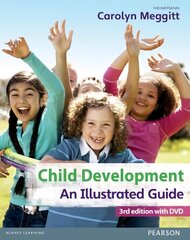 Child Development, An Illustrated Guide 3rd edition with DVD: Birth to 19 years 3rd Revised edition, An Illustrated Guide cena un informācija | Sociālo zinātņu grāmatas | 220.lv