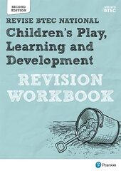 Pearson REVISE BTEC National Children's Play, Learning and Development   Revision Workbook: for home learning, 2022 and 2023 assessments and exams 2nd edition цена и информация | Книги по социальным наукам | 220.lv