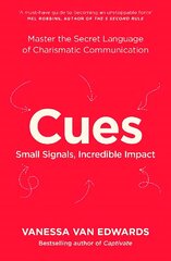 Cues: Master the Secret Language of Charismatic Communication cena un informācija | Sociālo zinātņu grāmatas | 220.lv