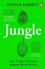 Jungle: How Tropical Forests Shaped World History cena un informācija | Sociālo zinātņu grāmatas | 220.lv