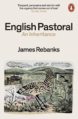 English Pastoral: An Inheritance - The Sunday Times bestseller from the author of The Shepherd's Life cena un informācija | Sociālo zinātņu grāmatas | 220.lv