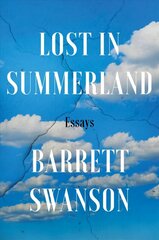Lost In Summerland: Essays cena un informācija | Sociālo zinātņu grāmatas | 220.lv