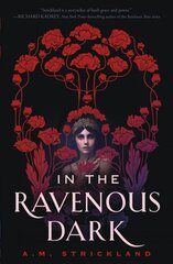 In the Ravenous Dark цена и информация | Книги для подростков и молодежи | 220.lv