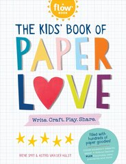 Kids' Book of Paper Love: Write. Craft. Play. Share. цена и информация | Книги для подростков  | 220.lv