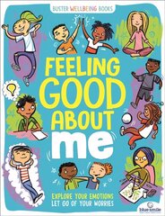 Feeling Good About Me: Explore Your Emotions, Let Go of Your Worries цена и информация | Книги для подростков и молодежи | 220.lv